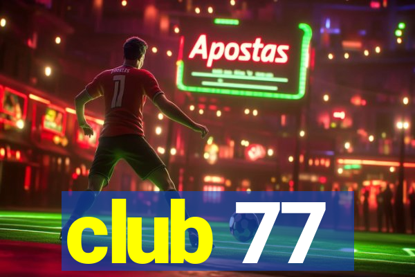 club 77